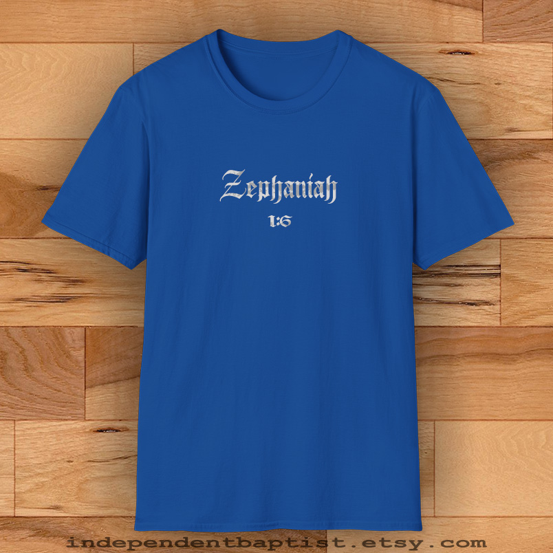 Mens Bible Verse T Shirt Zephaniah 1:6